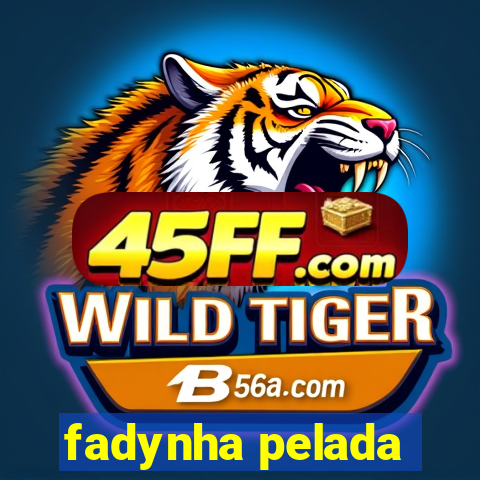 fadynha pelada